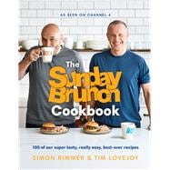 The Sunday Brunch Cookbook 100 of Our Super Tasty, Really Easy, Best-ever Recipes