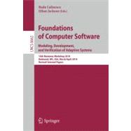 Foundations of Computer Software: Modeling, Development, and Verification of Adaptive Systems 16th Monterey Workshop 2010, Redmond, USA, Wa, USA, March 31-april 2, Revised Selected Pap