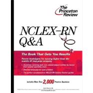 NCLEX-RN Questions and Answers : More Than 2,000 Questions and Answers for NCLEX-RN Success