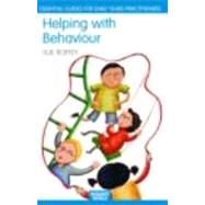 Helping with Behaviour: Establishing the Positive and Addressing the Difficult in the Early Years