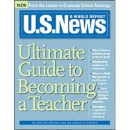 U.S. News Ultimate Guide to Becoming a Teacher