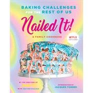 Nailed It! Baking Challenges for the Rest of Us