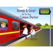 Sheep & Goat Go to the Ice Cream Parlor