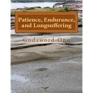 Patience, Endurance, and Longsuffering