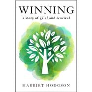 Winning: A Story of Grief and Renewal
