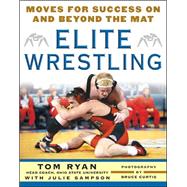 Elite Wrestling Your Moves for Success On and Beyond the Mat