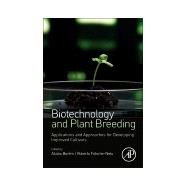 Biotechnology and Plant Breeding: Applications and Approaches for Developing Improved Cultivars