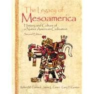 The Legacy of Mesoamerica: History and Culture of a Native American Civilization