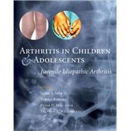 Arthritis in Children and Adolescents Juvenile Idiopathic Arthritis