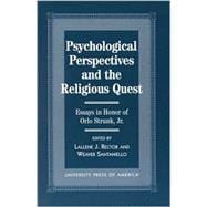 Psychological Perspectives and the Religious Quest Essays in Honor of Orlo Strunk Jr.