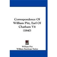 Correspondence of William Pitt, Earl of Chatham V4