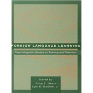 Foreign Language Learning: Psycholinguistic Studies on Training and Retention