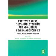 Protected Areas, Sustainable Tourism and Neo-liberal Governance Policies: Issues, management and research