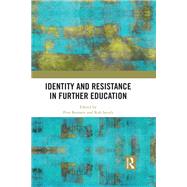 Identity and Resistance in Further Education