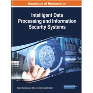 Handbook of Research on Intelligent Data Processing and Information Security Systems