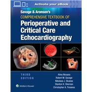 Savage & Aronson’s Comprehensive Textbook of Perioperative and Critical Care Echocardiography