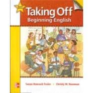 Taking Off, Beginning English, Student Book w/ Audio Highlights/Literacy Workbook/Workbook Package 2nd edition