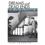 Dreams and Dead Ends The American Gangster Film