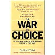 War on Choice : The Right-Wing Attack on Women's Rights and How to Fight Back