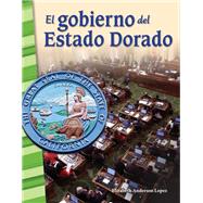 El gobierno del Estado Dorado/ Governing the Golden State