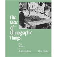 The Taste of Ethnographic Things