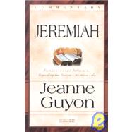 Comments on the Book of Jeremiah: With Reflections and Explanations Regarding the Deeper Christian Life