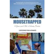 Mousetrapped : A Year and A Bit in Orlando, Florida