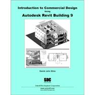 Introduction to Commercial Design Using Autodesk Revit Building 9