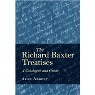 The Richard Baxter Treatises