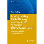 Capacity Building for the Planning, Assessment and Systematic Observations of Forests