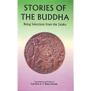 Stories of the Buddha : Being Selections from the Jataka