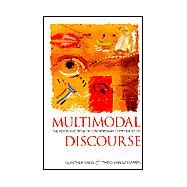 Multimodal Discourse The Modes and Media of Contemporary Communication