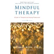 Mindful Therapy : A Guide for Therapists and Helping Professionals