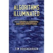 Algorithms Illuminated (Part 2): Graph Algorithms and Data Structures