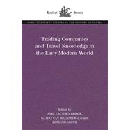 Trading Companies and Travel Knowledge in the Early Modern World