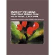 Studies of Cretaceous Coniferous Remains from Kreischerville, New York