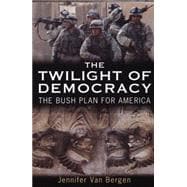 The Twilight Of Democracy