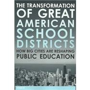 The Tranformation of Great American School Districts