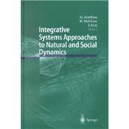 Integrative Systems Approaches to Natural and Social Dynamics