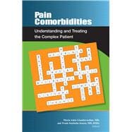 Pain Comorbidities Understanding and Treating the Complex Patient