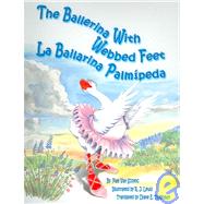 The Ballerina with Webbed Feet/La Bailarina Palmipeda