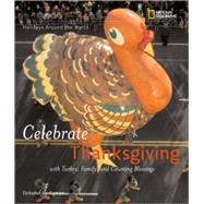 Holidays Around the World: Celebrate Thanksgiving With Turkey, Family, and Counting Blessings