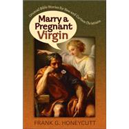 Marry a Pregnant Virgin