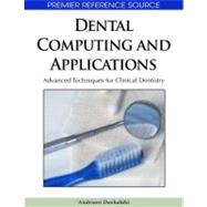 Dental Computing and Applications: Advanced Techniques for Clinical Dentistry