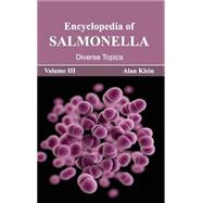 Encyclopedia of Salmonella: Diverse Topics