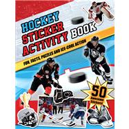 Hockey Sticker Activity Book Fun, Facts, Puzzles and Ice-Cool Action