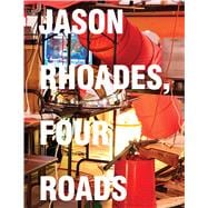 Jason Rhoades Four Roads