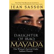 Mayada, Daughter of Iraq : One Woman's Survival Under Saddam Hussein