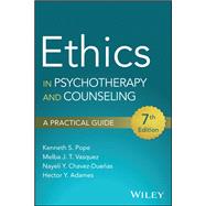 Ethics in Psychotherapy and Counseling A Practical Guide book cover, ISBN 9781394312924