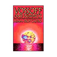 Vossoff and Nimmitz : Just a Couple of Idiots Reupholstering Space and Time